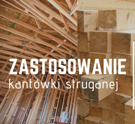 Zastosowanie kantówki struganej